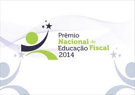 INSCRIÇÕES ABERTAS PARA O PRÊMIO NACIONAL DE EDUCAÇÃO FISCAL 2014